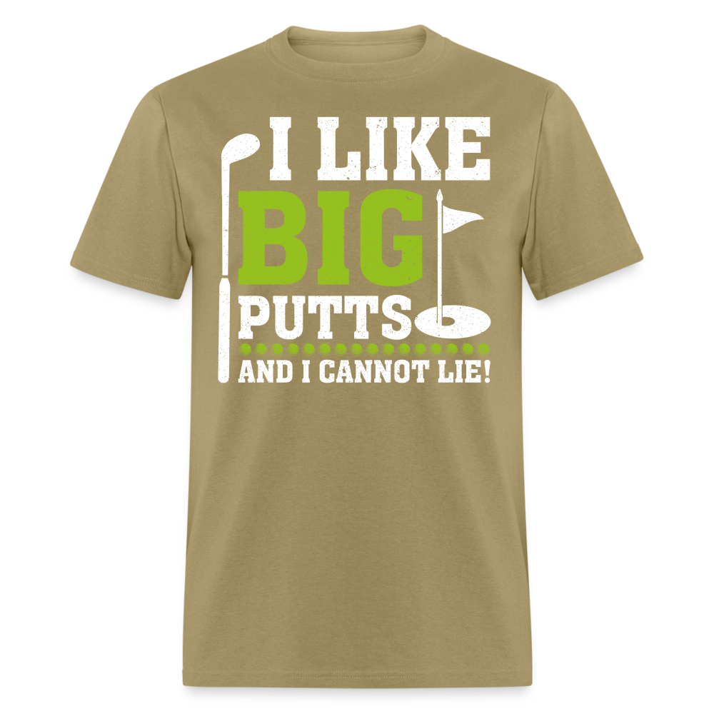 I Like Big Putts and I Cannot Lie T-Shirt (Golf) Color: khaki