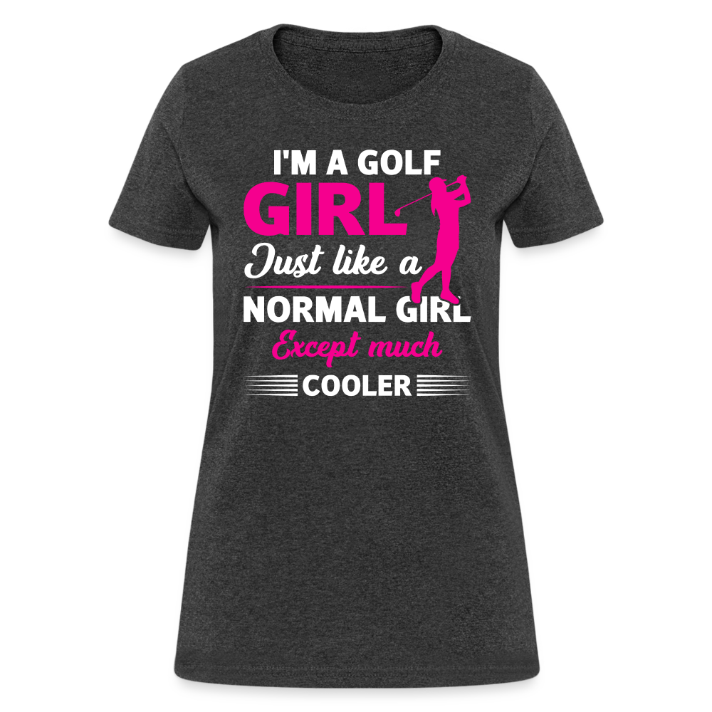 I'm A Golf Girl T-Shirt Color: heather black