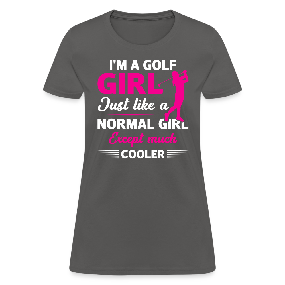 I'm A Golf Girl T-Shirt Color: charcoal
