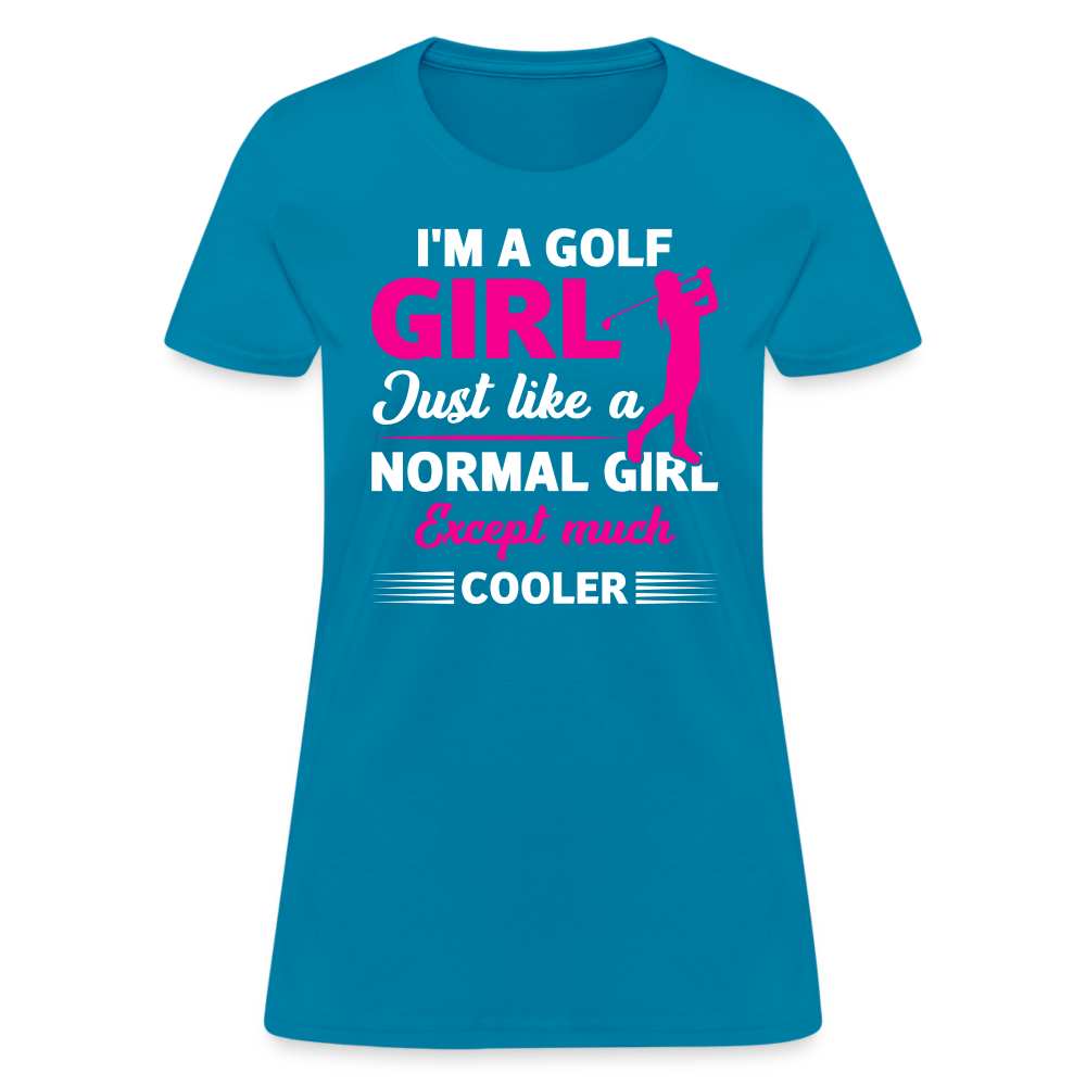 I'm A Golf Girl T-Shirt Color: turquoise