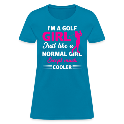 I'm A Golf Girl T-Shirt Color: turquoise