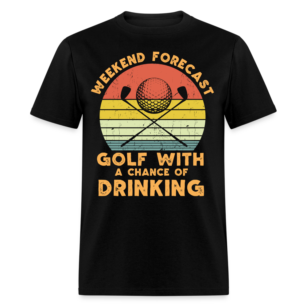 Golf With A Chance Of Drinking T-Shirt Color: black