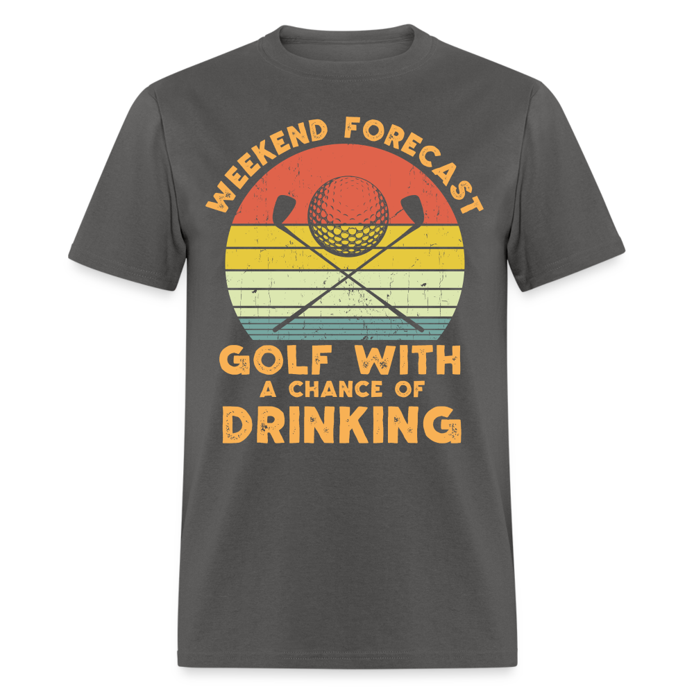 Golf With A Chance Of Drinking T-Shirt Color: charcoal