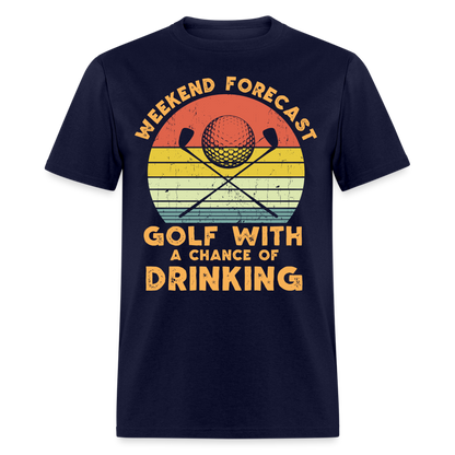 Golf With A Chance Of Drinking T-Shirt Color: navy