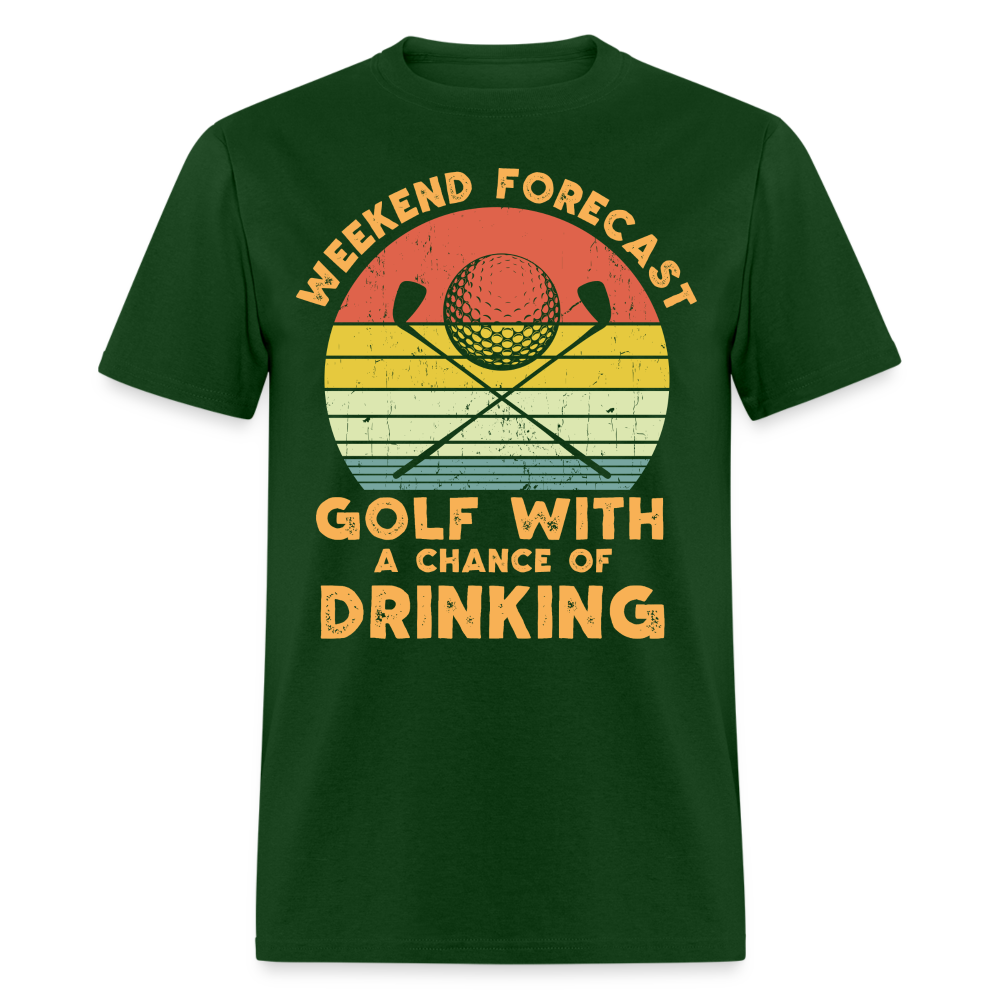Golf With A Chance Of Drinking T-Shirt Color: forest green