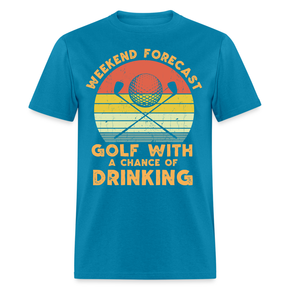 Golf With A Chance Of Drinking T-Shirt Color: turquoise