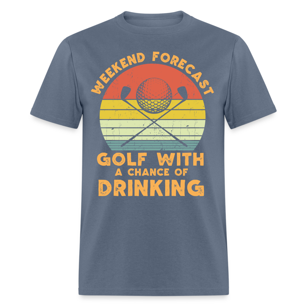 Golf With A Chance Of Drinking T-Shirt Color: denim