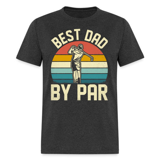 Best Dad By Par T-Shirt Color: heather black
