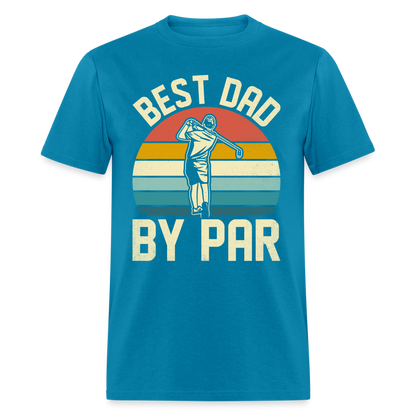 Best Dad By Par T-Shirt Color: turquoise