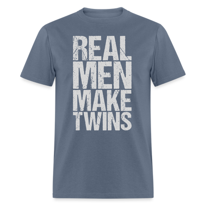 Real Men Make Twins T-Shirt Color: denim