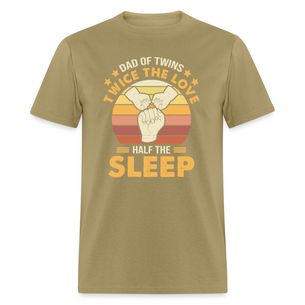 Dad of Twins Twice the Love Half the Sleep T-Shirt Color: khaki