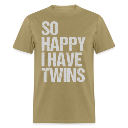 So Happy I Have Twins T-Shirt Color: khaki