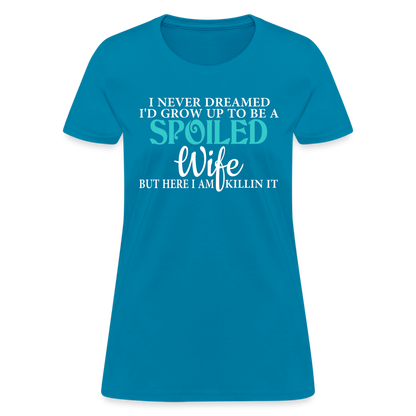 Spoiled Wife T-Shirt Color: turquoise