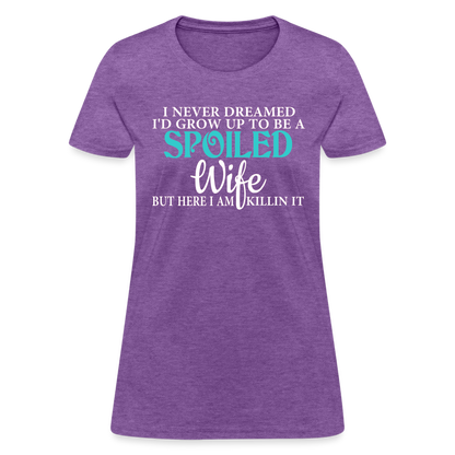 Spoiled Wife T-Shirt Color: purple heather