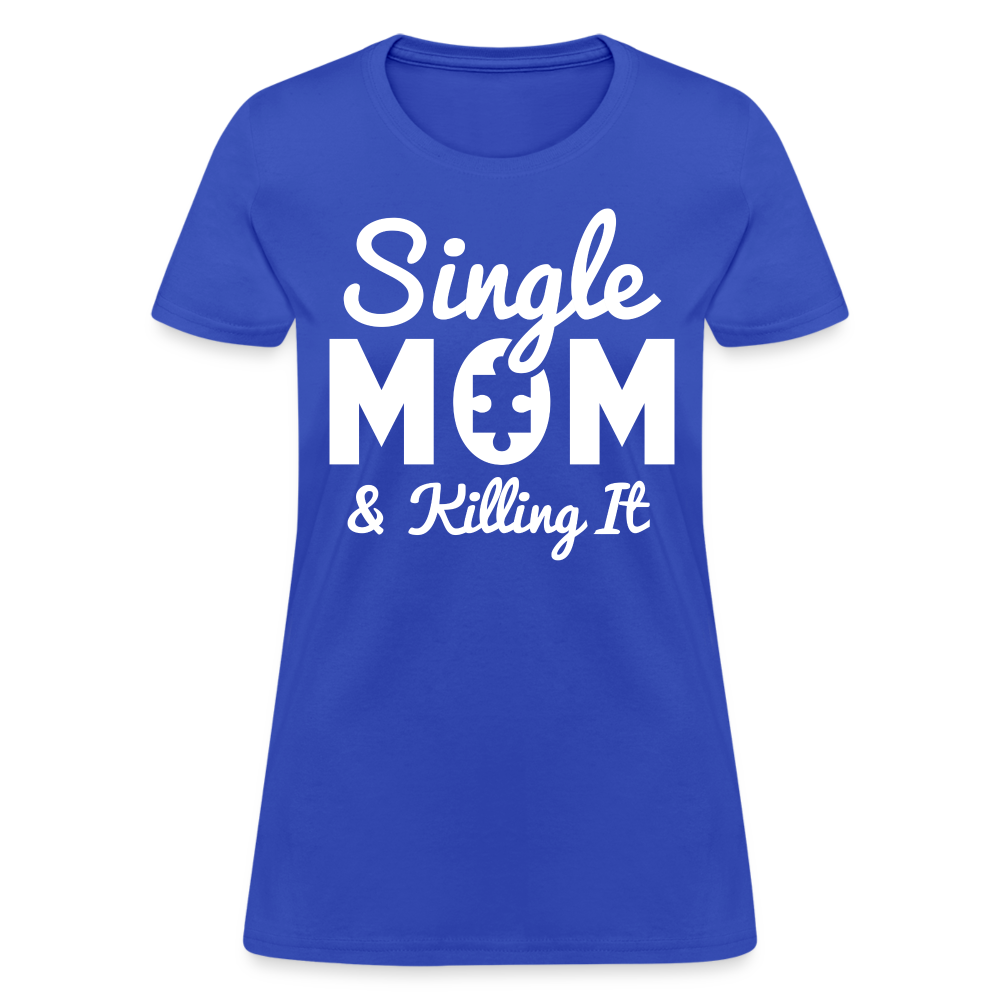 Single Mom & Killing It T-Shirt Color: royal blue