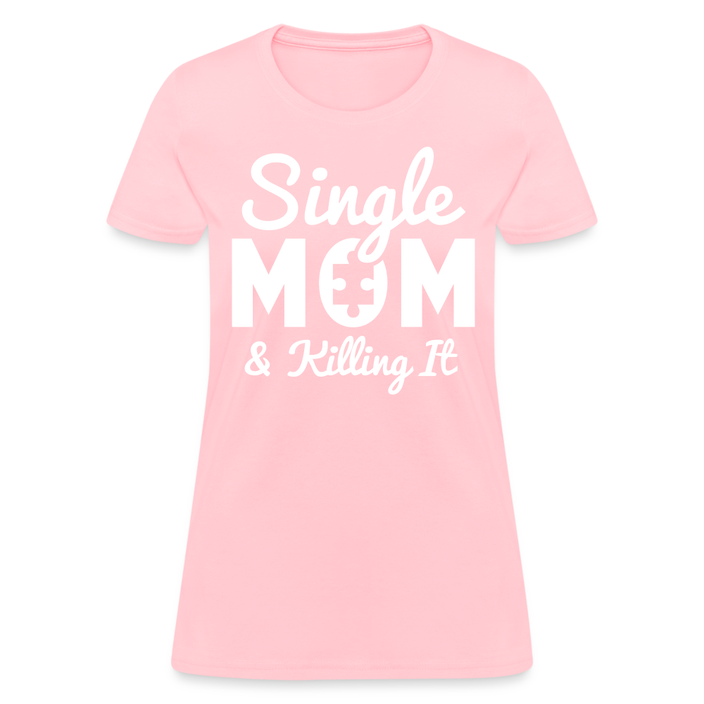 Single Mom & Killing It T-Shirt Color: pink