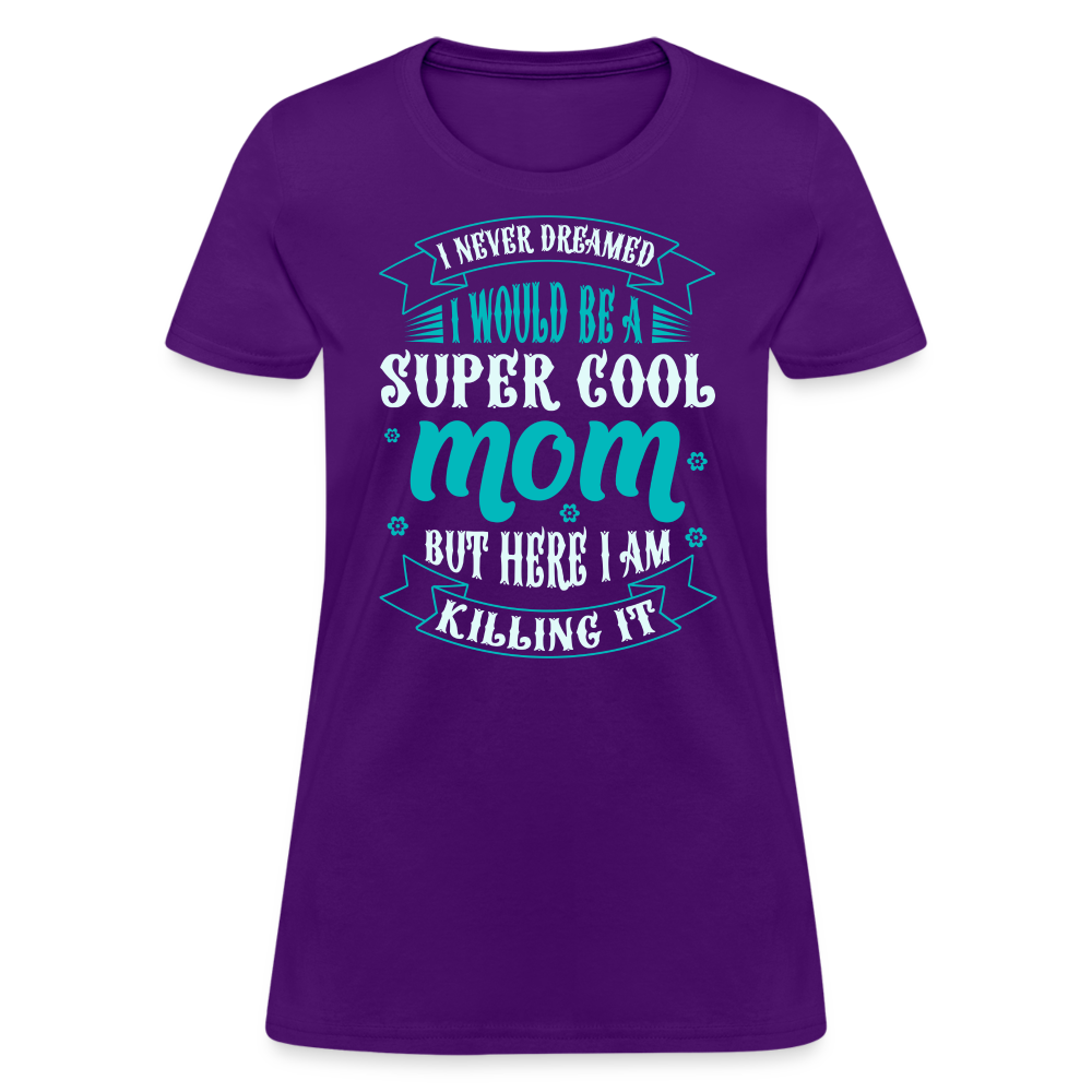 Super Cool Mom & Killing It T-Shirt Color: purple