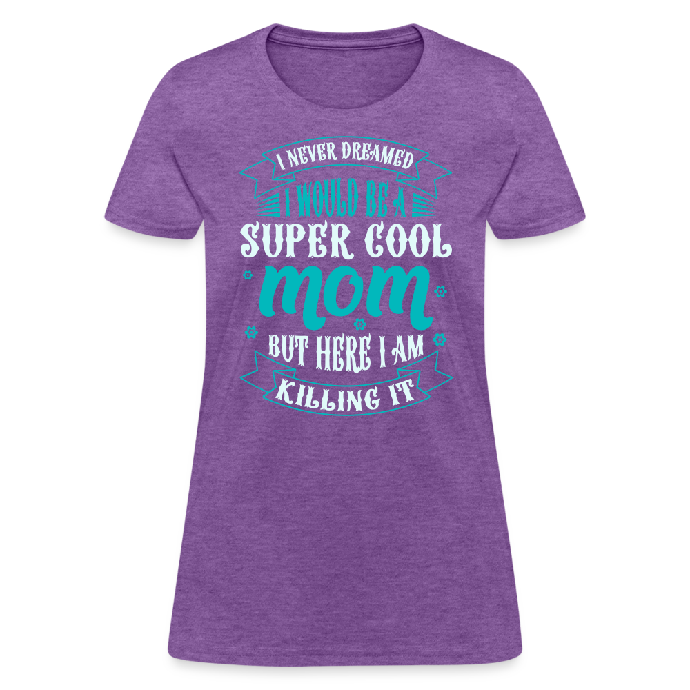 Super Cool Mom & Killing It T-Shirt Color: purple heather