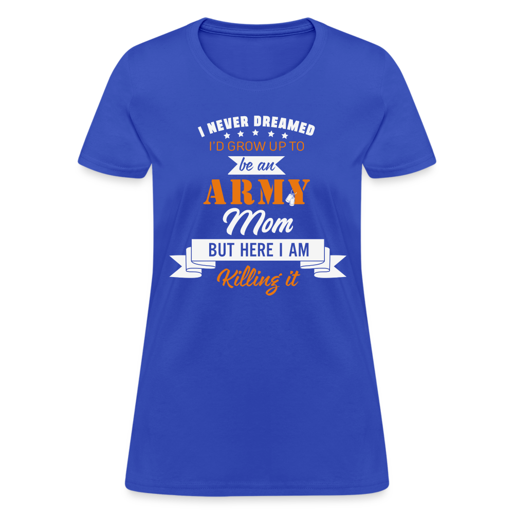 Army Mom Killing It T-Shirt Color: royal blue