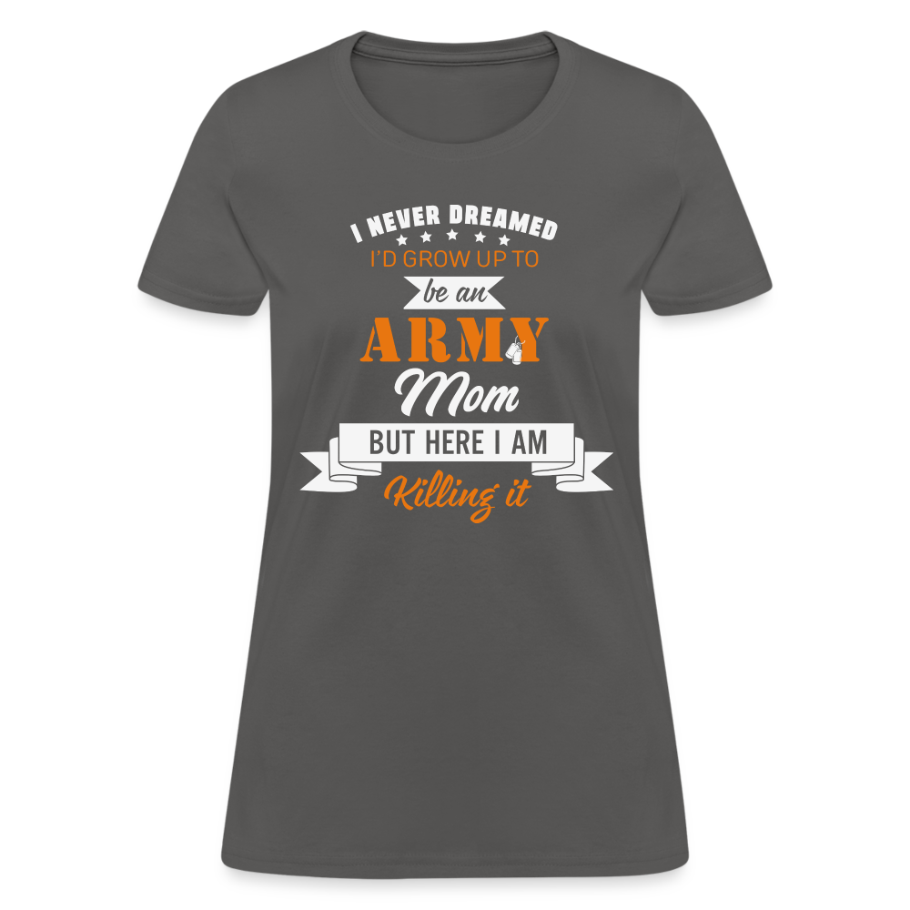 Army Mom Killing It T-Shirt Color: charcoal