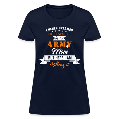Army Mom Killing It T-Shirt Color: navy