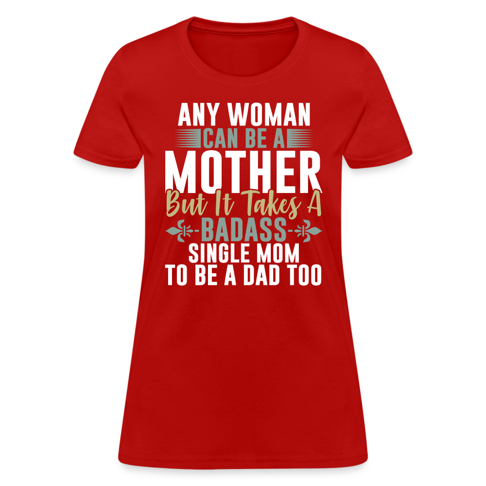 Badass Single Mom T-Shirt Color: red