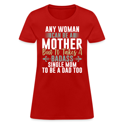 Badass Single Mom T-Shirt Color: red