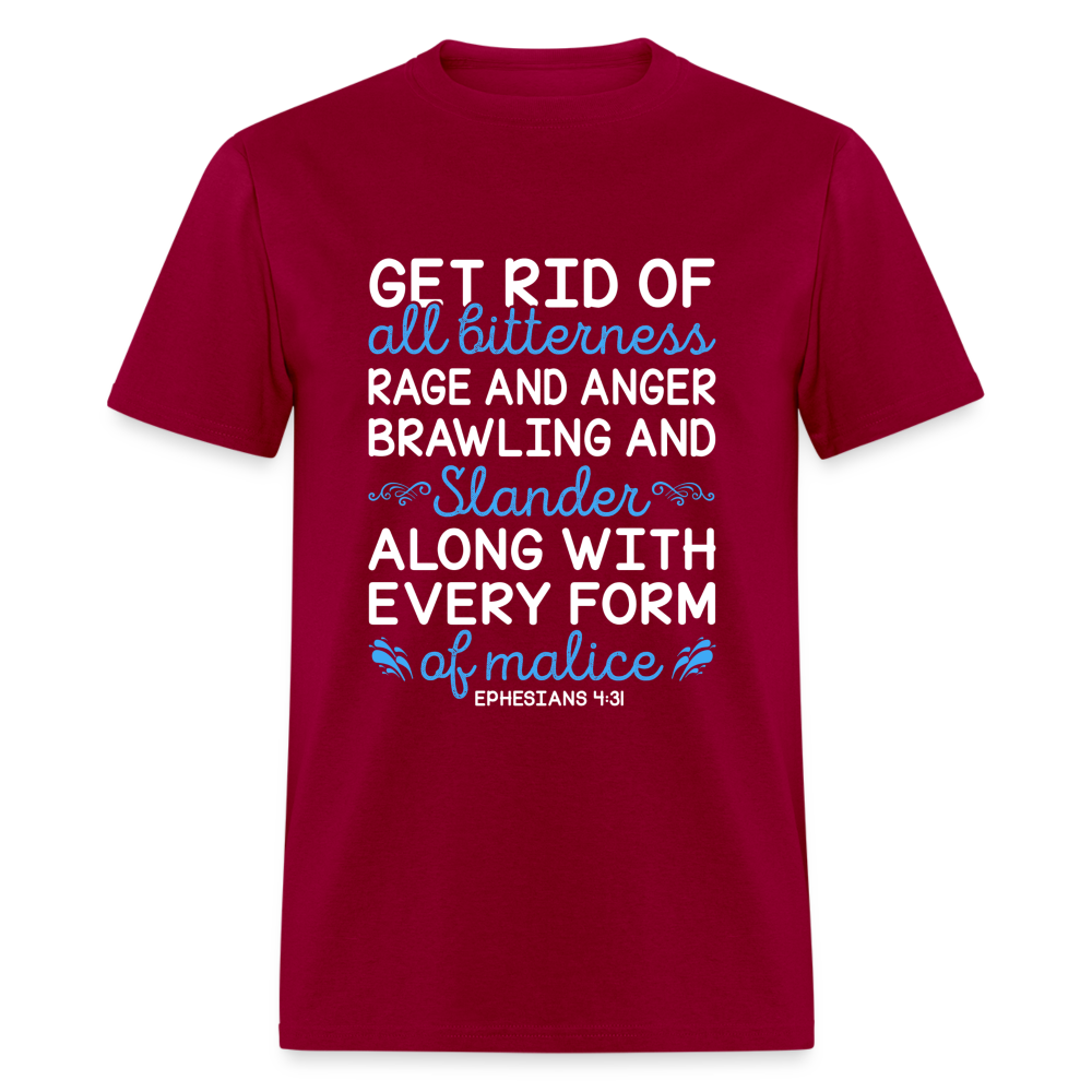 Ephesians 4:31 T-Shirt Color: dark red