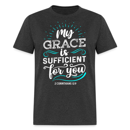 2 Corinthians 12:9 T-Shirt - My Grace is Sufficient Color: heather black