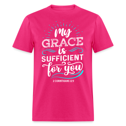 2 Corinthians 12:9 T-Shirt - My Grace is Sufficient Color: fuchsia