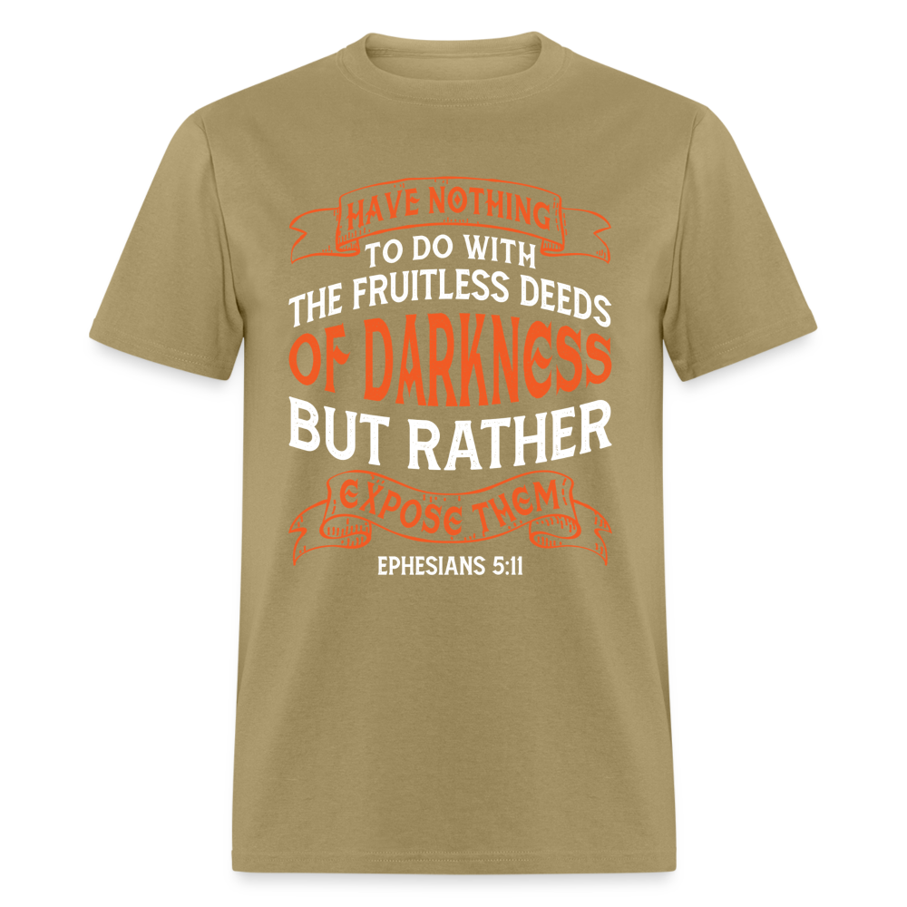 Ephesians 5:11 T-Shirt Color: khaki