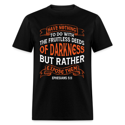 Ephesians 5:11 T-Shirt Color: black