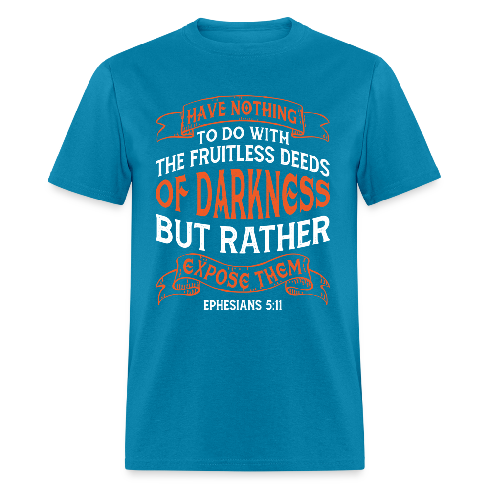 Ephesians 5:11 T-Shirt Color: turquoise