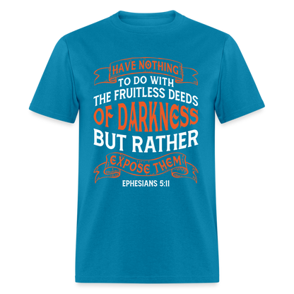 Ephesians 5:11 T-Shirt Color: turquoise