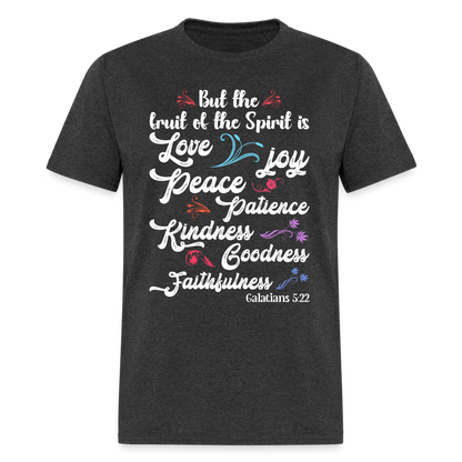 Galatians 5:22 T-Shirt - The Fruit of the Spirit is Love Color: heather black