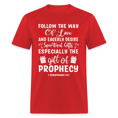 1 Corinthians 14:1 T-Shirt Follow The Way Of Love Color: red