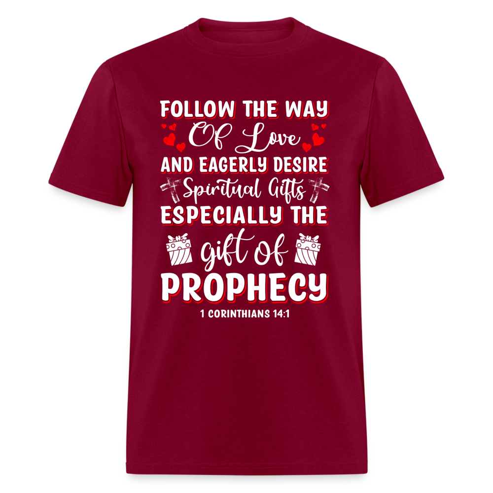 1 Corinthians 14:1 T-Shirt Follow The Way Of Love Color: burgundy
