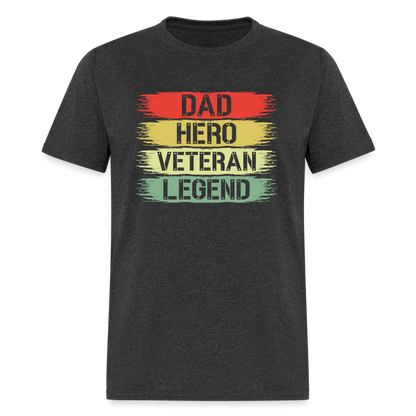 Dad Hero Veteran Legend T-Shirt - heather black