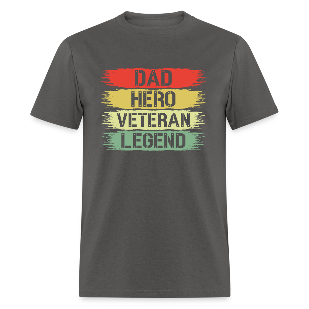 Dad Hero Veteran Legend T-Shirt - charcoal