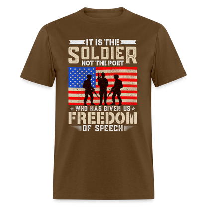 Soldier Had Given Us Freedom Of Speech T-Shirt - brown