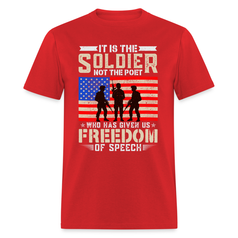 Soldier Had Given Us Freedom Of Speech T-Shirt - red