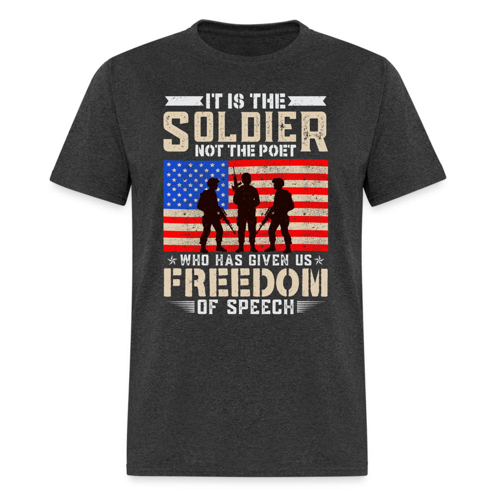 Soldier Had Given Us Freedom Of Speech T-Shirt - heather black