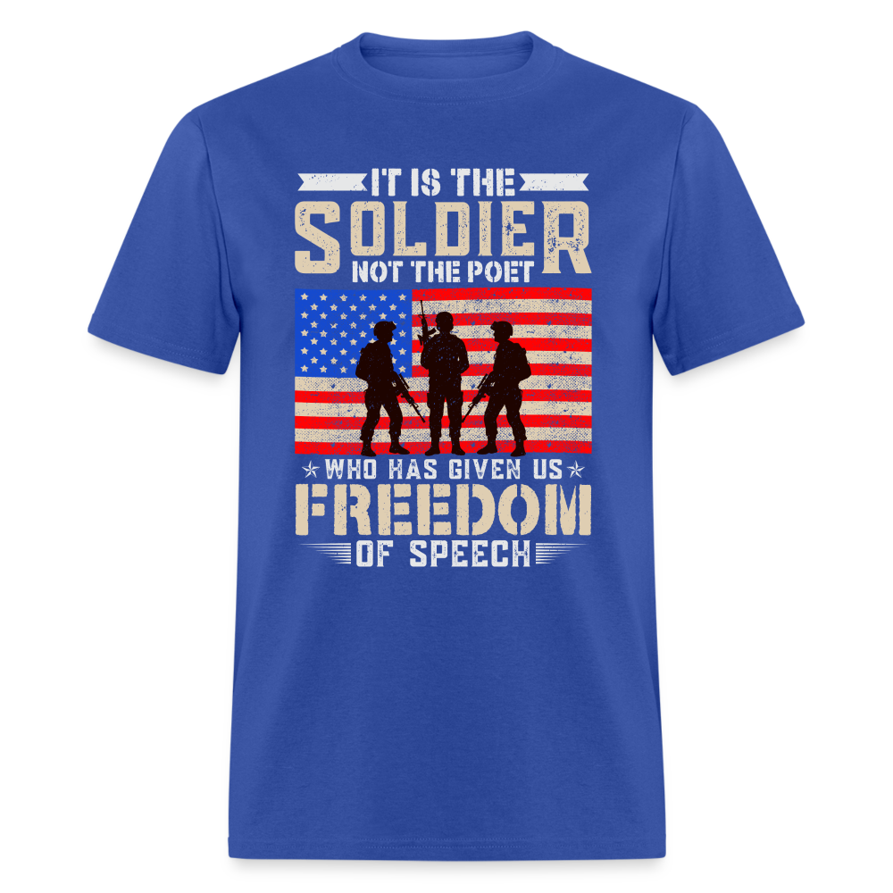 Soldier Had Given Us Freedom Of Speech T-Shirt - royal blue