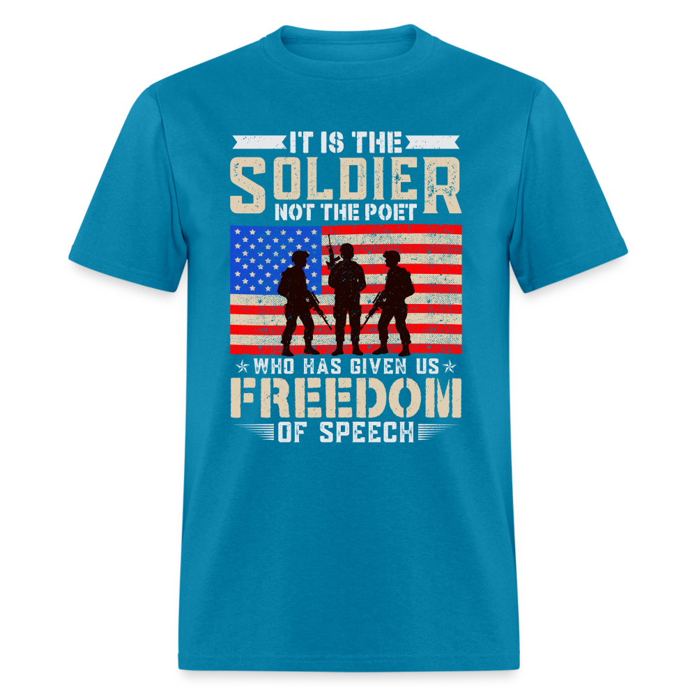 Soldier Had Given Us Freedom Of Speech T-Shirt - turquoise