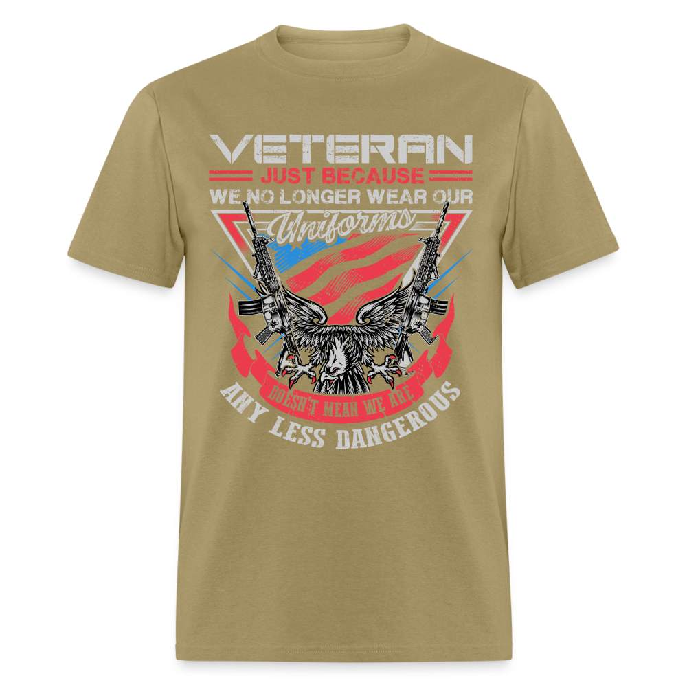No Uniform Not Less Dangerous Veteran T-Shirt - khaki