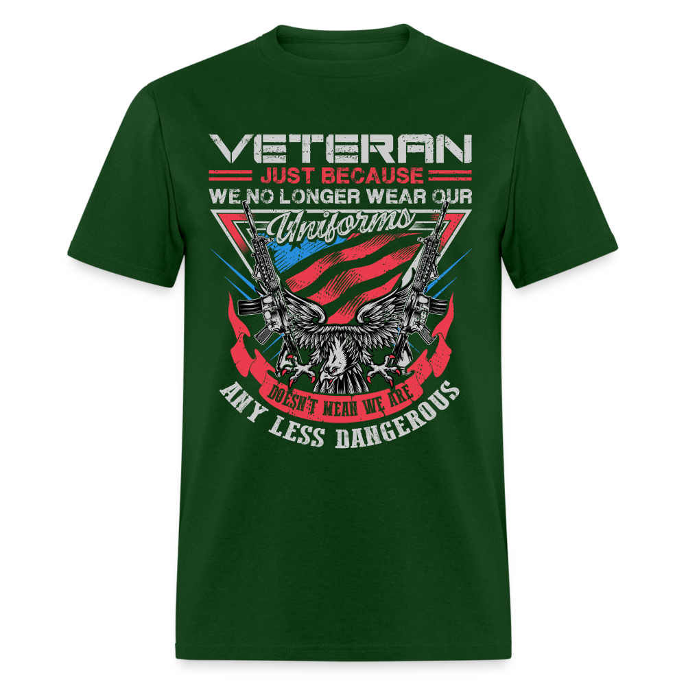 No Uniform Not Less Dangerous Veteran T-Shirt - forest green