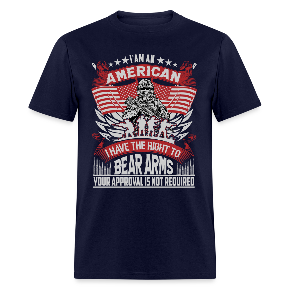 Right to Bear Arms T-Shirt Your Approval is Not Required - navy