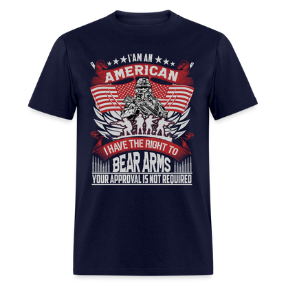 Right to Bear Arms T-Shirt Your Approval is Not Required - navy
