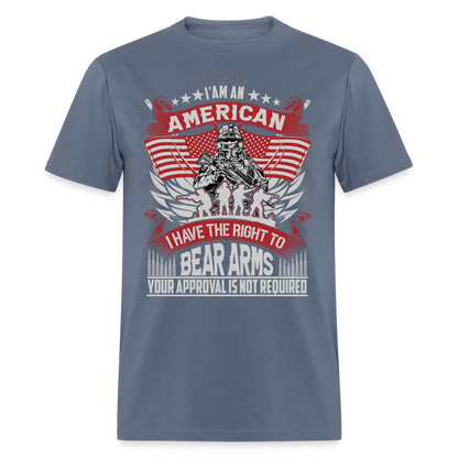 Right to Bear Arms T-Shirt Your Approval is Not Required - denim