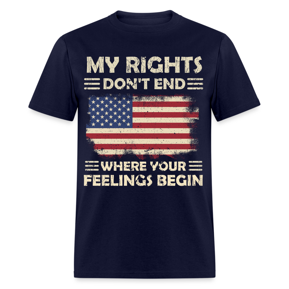 My Rights Don't End Where Your Feeling Begin T-Shirt - navy